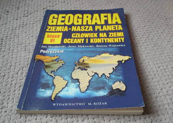 Geografia. Ziemia nasza planeta.  J. Mordawski i inni