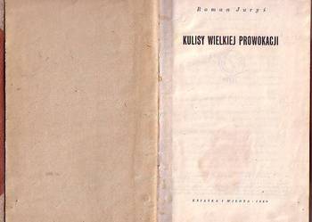 (6599) KULISY WIELKIEJ PROWOKACJI – ROMAN JURYŚ