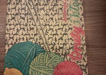 książka z 1979r "druty i kłębek" Jadwigii Turskiej stan bdb- książka z 1979r "druty i kłębek" Jadwigii Turskiej stan bdb-