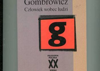Gombrowicz Człowiek wobec ludzi