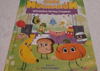 Gang Mocniaków. Witamina formę trzyma! Paulina Płatkowska (Książeczki dla d