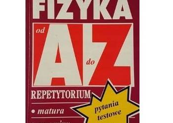 Fizyka od A do Z Repetytorium maturalne  Pytania testowe Wasiak