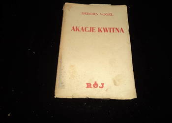 „Akacje kwitną. Montaże” to awangardowy zbiór prozy autorstwa Debory Vogel,