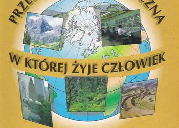 Przestrzeń geograficzna, w której żyje człowiek.