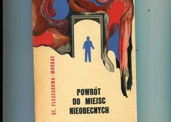 Powrót do miejsc nieobecnych - Fleszarowa Muskat