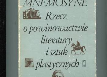 Mnemosyne Rzecz o powinowactwie literatury i sztuk plastyczn