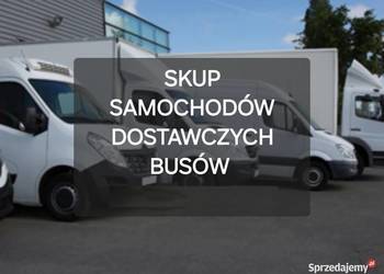 SKUP AUT DOSTAWCZYCH BUS BUSY BUSÓW DOSTAWCZE SAMOCHODY SPECJALNE