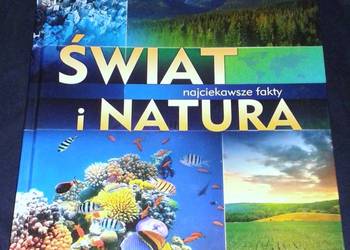 Świat i natura. Najciekawsze fakty - Joanna Kapusta i inni