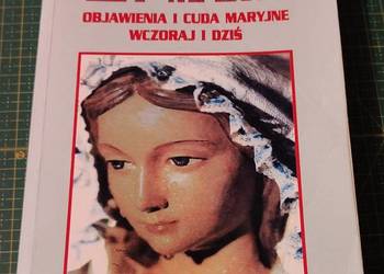 Łzy Maryi. Objawienia i cuda maryjne wczoraj i dziś- Ks. Ryszard Ukleja SDB