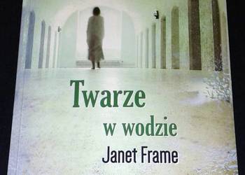 Twarze w wodzie - Janet Frame