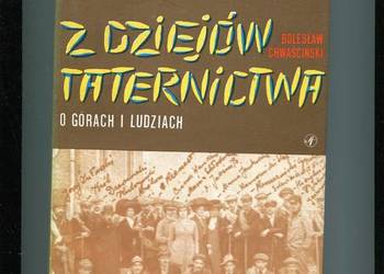 Z dziejów taternictwa O górach i ludziach