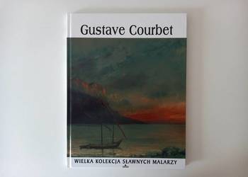 Sztuka Malarstwo Gustave Courbet (seria Oxford Sławni Malarze) + film