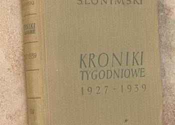 Antoni Słonimski - "Kroniki Tygodniowe 1927-1939" - PIW, wyd.1. - 1956r.