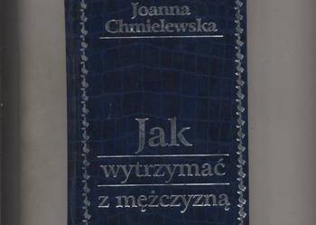Jak wytrzymać z mężczyzną - Chmielewska
