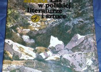 W głąb lasu. Las w polskiej literaturze i sztuce