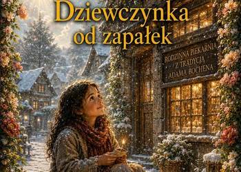 Dawne baśnie na nowe czasy Dziewczynka od zapałek Dziewczynka z zapałkami