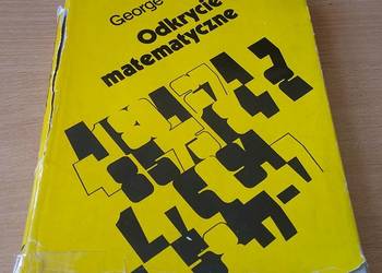 Odkrycie matematyczne o rozumieniu, uczeniu się i nauczaniu Geore Polya
