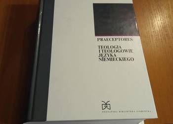 Praeceptores teologia i teologowie języka niemieckiego Piotrowski Węcławski