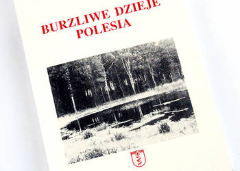 Burzliwe dzieje Polesia Mieczysław Kitajczuk