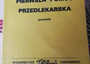 Pierwsza pomoc przedlekarska poradnik- B.Bieś, Z.Mazur