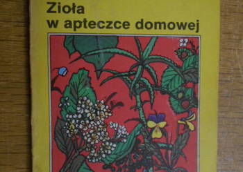 Krystyna Suchorska, Zenon Węglarz - Zioła w apteczce domowej