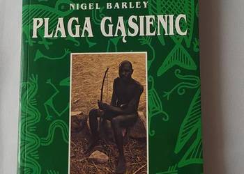 PLAGA GĄSIENIC – Nigel Barley