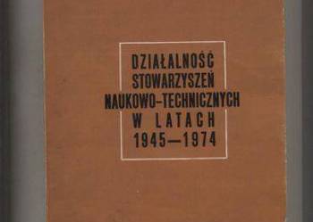 Działalność Stowarzyszeń Naukowo-Technicznych w latach