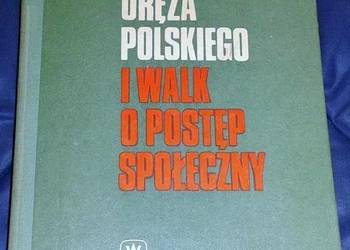 Z dziejów oręża polskiego i walki o postęp społeczny.