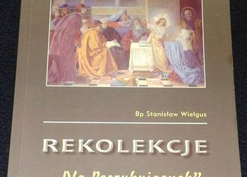 Rekolekcje dla poszukujących - bp Stanisław Wielgus