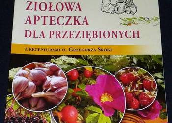 Ziołowa apteczka dla przeziębionych - Zbigniew T. Nowak