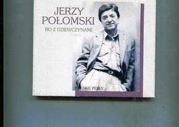jerzy Połomski Bo z dziewczynami Płyta CD