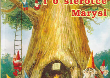 O krasnoludkach i o sierotce Marysi.