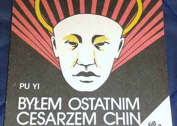Byłem ostatnim cesarzem Chin. Tom 1 - PU YI