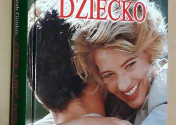 Chcę mieć dziecko - D.S.Feingold, Deborah Gordon