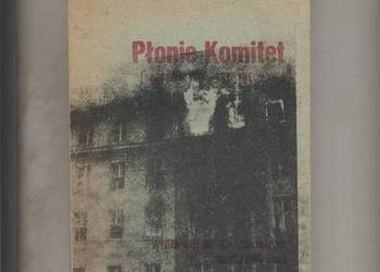 Płonie Komitet   grudzień 1970-czerwiec 1976