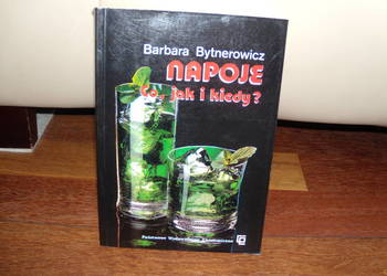 Książka Napoje Co, jak i kiedy? Barbara Bytnerowicz
