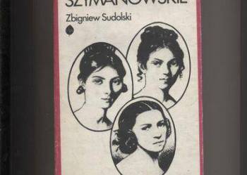 Panny Szymanowskie - Zbigniew Sudolski