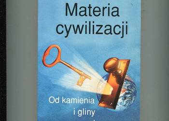 Materia cywilizacji od kamienia i gliny po krzem - Sass