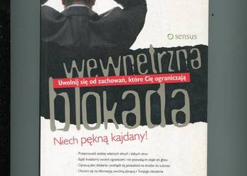 Wewnętrzna blokada Uwolnij się od zachowań które Cię ogranic