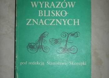 Słownik wyrazów bliskoznacznych pod red. Stanisława Skorupki