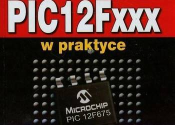 MIKROKONTROLERY PIC12Fxxx W PRAKTYCE