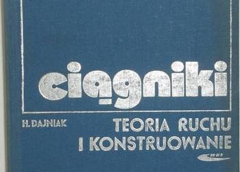 CIĄGNIKI TEORIA RUCHU I KONSTRUOWANIE PODRĘCZNIK AKADEMICKI