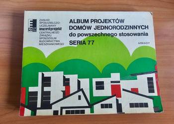 Album projektów domów jednorodzinnych do powszechnego stosowania. Seria 77