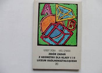 ZBIÓR ZADAŃ Z GEOMETRII DLA KLASY I i II - DRÓBKA SZYMAŃSKI