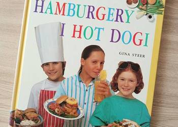 Hamburgery I Hot Dogi - Gina Steer Dzieci gotują