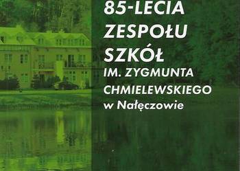 Książka pamiątkowa z okazji 85-lecia Zespołu Szkół... Książka pamiątkowa z okazji 85-lecia Zespołu Szkół...
