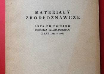 ( 3193 ) Akta Do Dziejów Pomorza Szczecińskiego 1945-1950 ( 3193 ) Akta Do Dziejów Pomorza Szczecińskiego 1945-1950