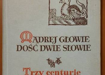 Mądrej głowie dość dwie słowie...... J. Krzyżanowski
