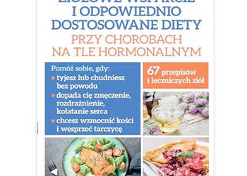 ziołowe wsparcie i dostosowanie diety przy chorobach na tle hormonalnym