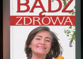 Bądź zdrowa Poradnik dla kobiet - Górnicka